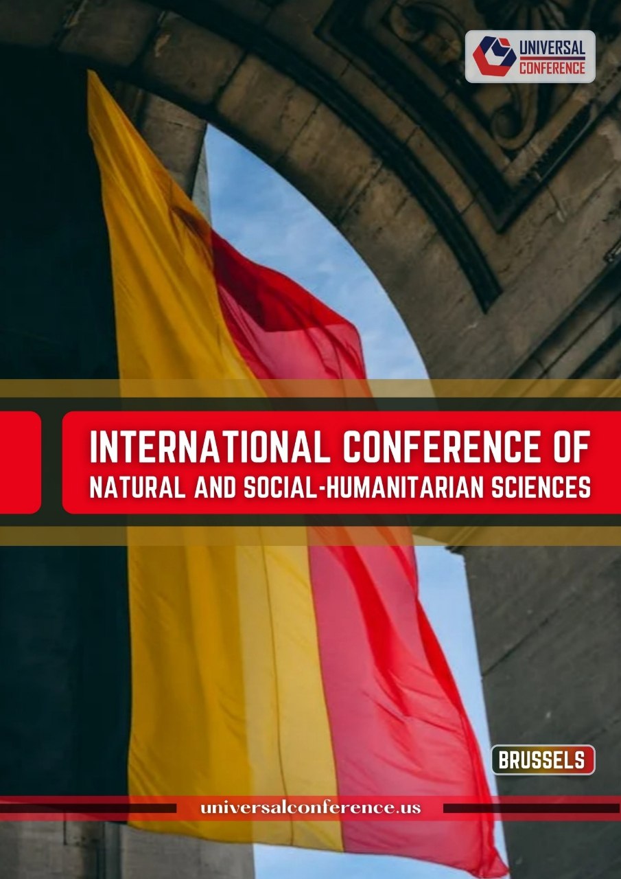 					View Vol. 1 No. 8 (2024): INTERNATIONAL CONFERENCE OF NATURAL AND SOCIAL-HUMANITARIAN SCIENCES
				